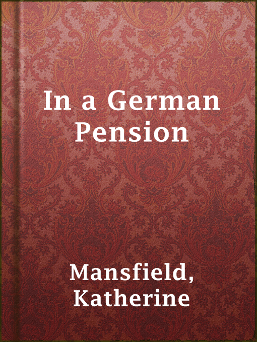 Title details for In a German Pension by Katherine Mansfield - Wait list